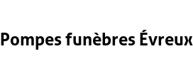 Pompes funèbres Évreux